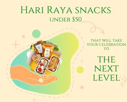 Hari Raya Snacks Under $50 That Will Take Your Celebration to the Next Level